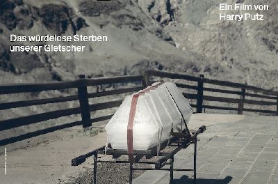 Grünes Kino: REQUIEM IN WEISS – Das würdelose Sterben unserer Gletscher