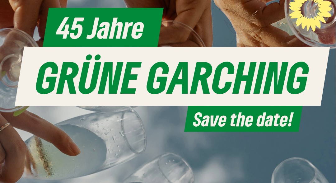 45 Jahre Grüne Garching